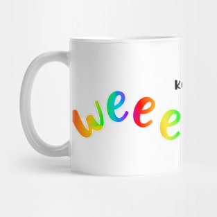 Keep it weird - rainbow Mug